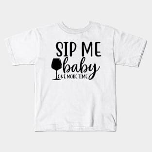 Sip me baby one more time Kids T-Shirt